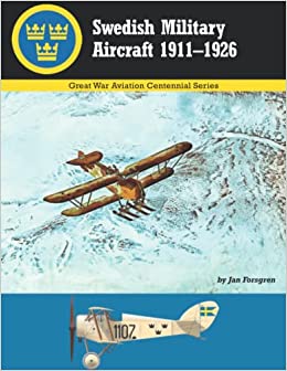 Swedish Military Aircraft 1911-1926  9781953201577