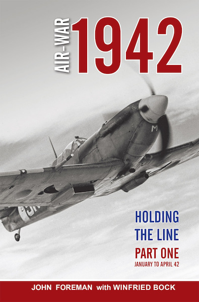 Air War 1942 Holding the Line Part One:  January to April 1942  9781871187601