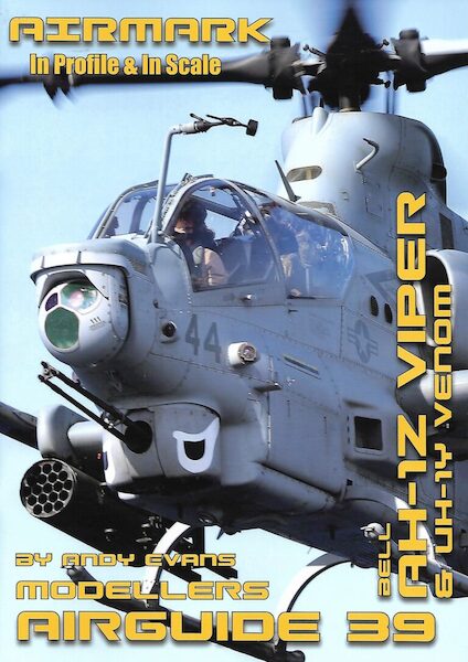 Modellers Airguide 39: Bell AH-1Z Viper and UH-1Y Venom AIRGUIDE 39