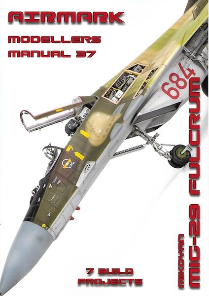 Modellers Manual 37. Mikoyan MiG-29 Fulcrum MANUAL 37