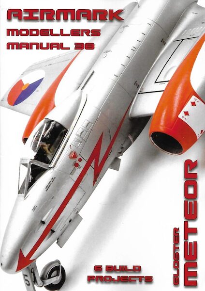 Modellers Manual 38. Gloster Meteor MANUAL 38