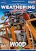 The Weathering  Aircraft:  Wood 
