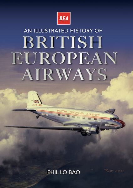 An Illustrated History of British European Airways 9781915335777