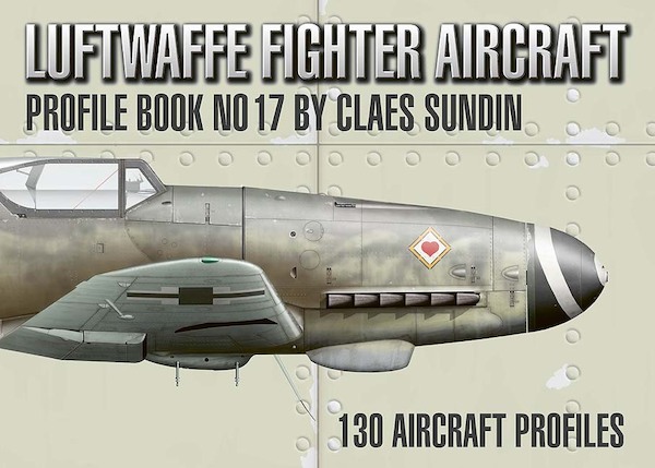 Luftwaffe Fighter Aircraft Profile Book number 17 97891987313..