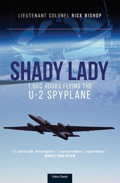 Shady Lady: 1,500 Hours Flying The U-2 Spy Plane  9781800352582