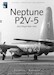 Lockheed P2V-5 Neptune in MLD/ Royal Netherlands Naval Service (REPRINT) DF-25