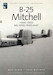 B25 Mitchell 1945-1950 in dienst van de Militaire Luchtvaart KNIL/ RNEIAAF (HERUITGAVE) DF-22