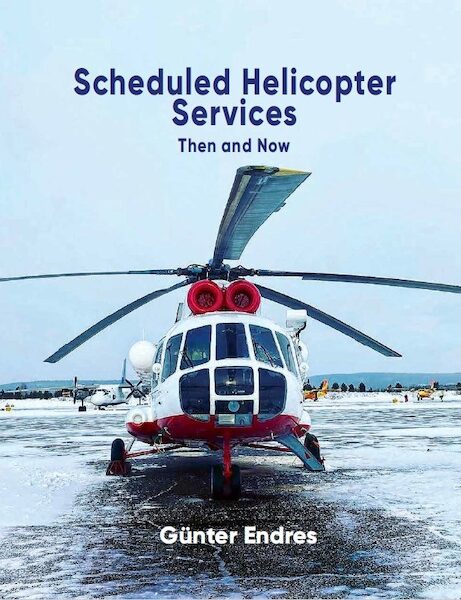 Scheduled Helicopter Services  Then and Now  9788293450238