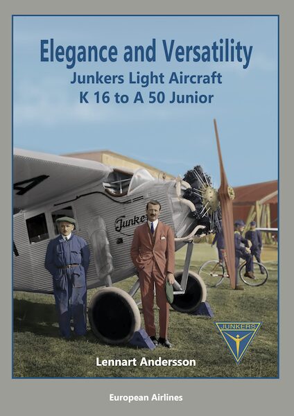 Elegance and Versatility  Junkers Light Aircraft-K 16 to A 50 Junior  9788293450245