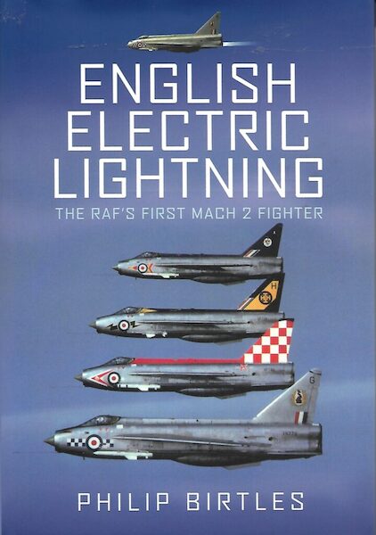 English Electric Lightning. The RAF’s First Mach II Fighter 9781036156848