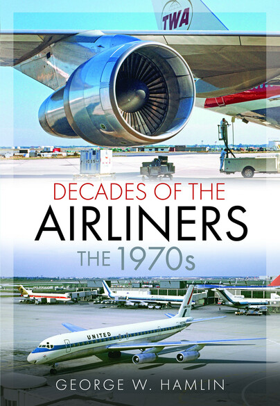 Decades of the Airliners : The 1970s 9781036192662