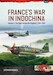 France's War in Indochina Volume 1: The Tiger versus the Elephant, 1946-1949 