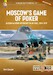 Moscow's Game of Poker. Russian Military Intervention in Syria, 2015-2017 REVISED