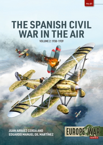 The Spanish Civil War in the Air Volume 2: 1938-1939 9781806720460