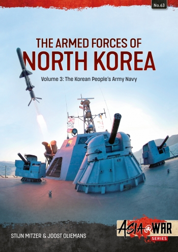 The Armed Forces of North Korea Volume 3: Korean People's Army Navy 9781806722181