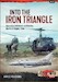 Into the Triangle: Iron: Operation Attleboro and Battles North of Saigon 1966