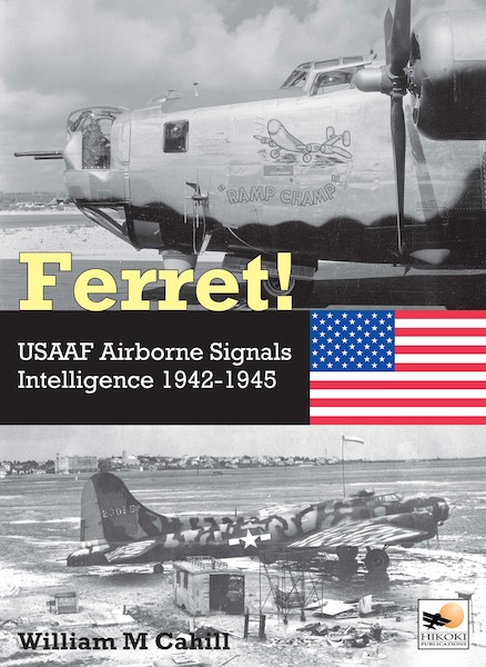 Ferret! USAAF Airborne Signals Intelligence 1942-1945  9781800352971