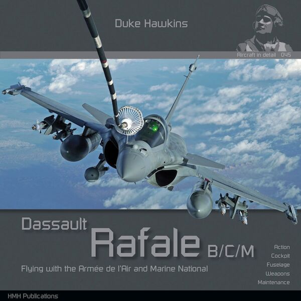 Dassault Rafale B/C/M Flying with the Arnée de L' Air and Marine Nationale 9789083685618