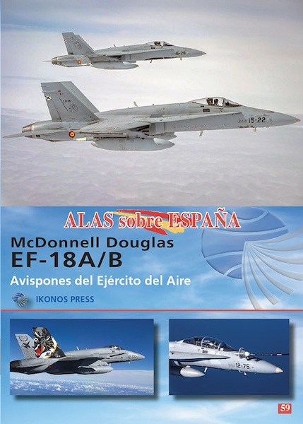 Alas sobre Espana No.59: McDonnell Douglas EF-18A/B 9791399118...