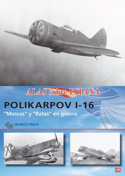 Alas sobre Espana No.60: Polikarpov I-16 9791399118...