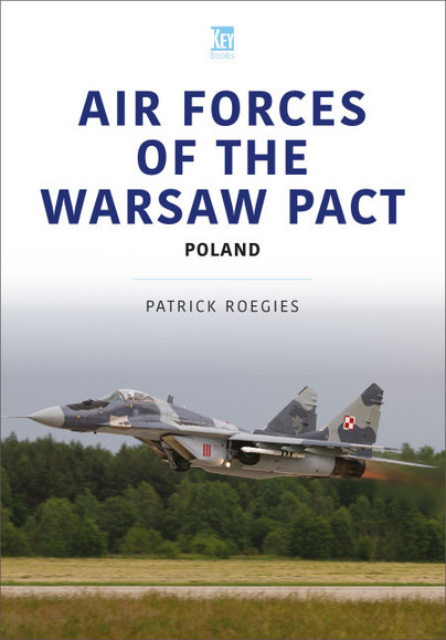 Air Forces of the Warsaw Pact: Poland (expected 2024)  9781802822441