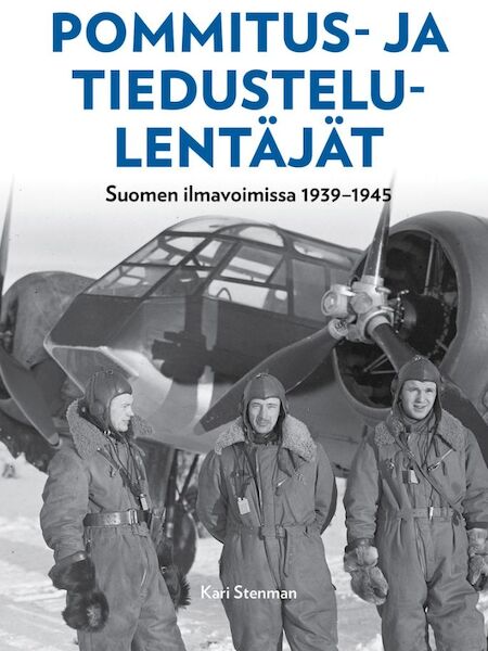 Pommitus- ja tiedustelulentjt Suomen ilmavoimissa 1939-1945  9789522292247