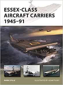 Essex Class Aircraft Carriers 1945-91  9781472845818