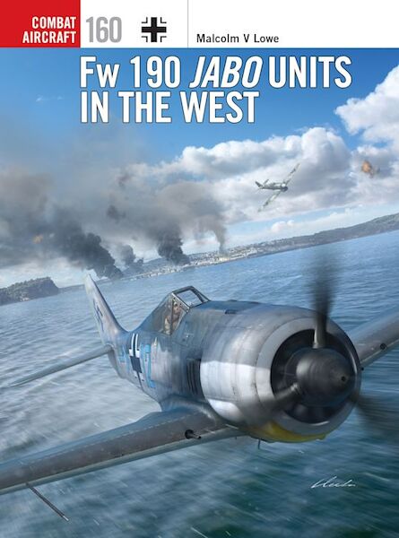 Combat Aircraft 160. Fw190 Jabo Units in the West 9781472865069