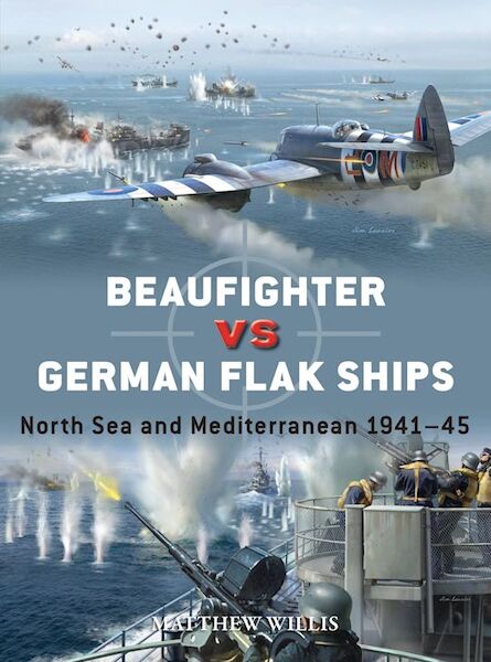 Duel 151.Beaufighter versus German Flak Ships, North Sea and Mediterranean 9781472865984