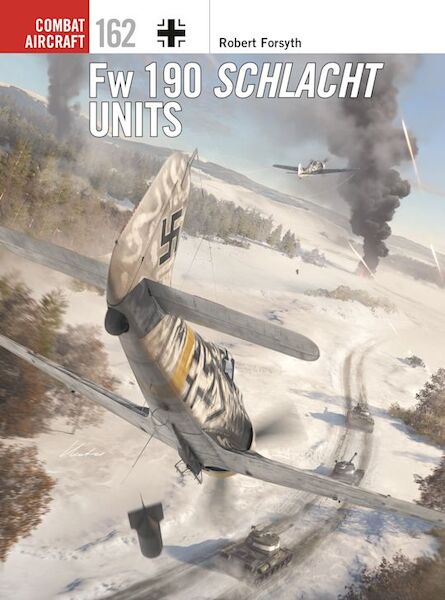 Combat Aircraft 162. Fw 190 Schlacht Units 9781472867834