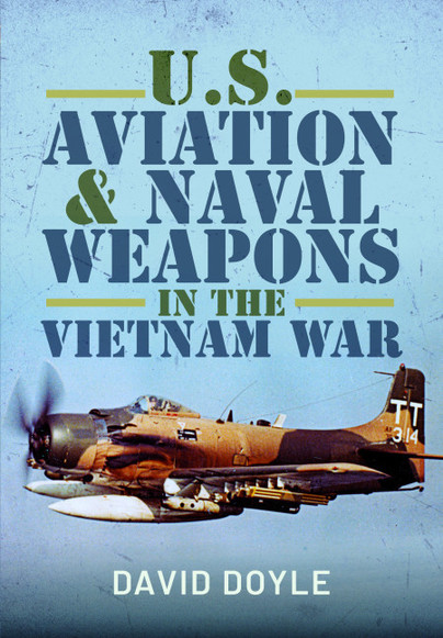 U.S. Aviation and Naval Warfare in the Vietnam War  (expected Feb 2024)  9781526743725