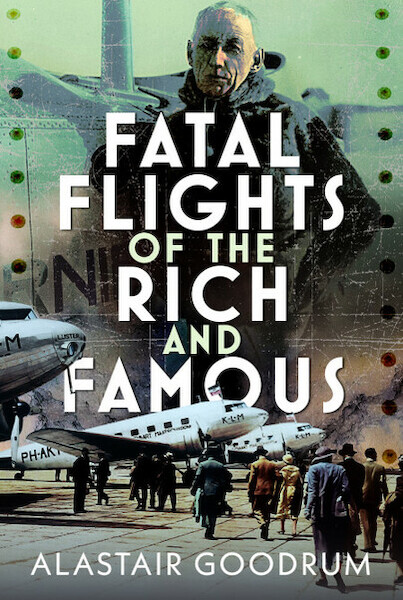 Fatal Flights of the Rich and Famous 9781036138080