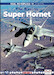 The Boeing Super Hornet, F/A-18E/F Super Hornet and EF-18G Growler
