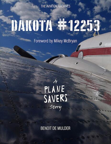 Dakota #12253 - A Plane Savers story - AviationMegastore.com