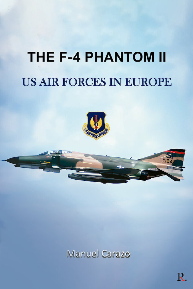 Punto Rojo 9788418829130 The F-4 Phantom II US Air Forces in Euro