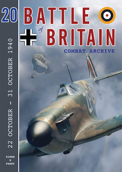 Battle of Britain Combat Archive Volume 20. The 22th October to 31st October 9781906592943