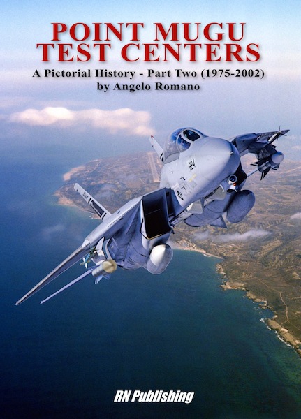 Point Mugu Test Centres, A Pictorial History - Part Two (1975-2002) 9788895011387