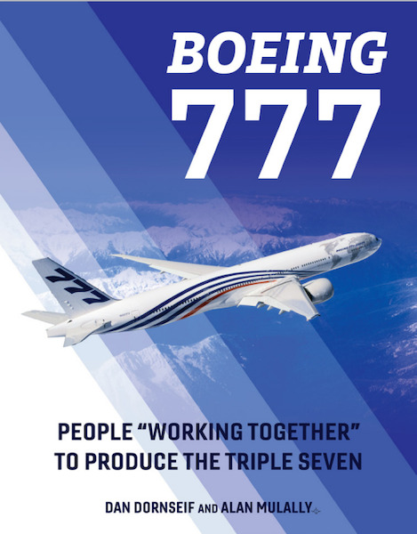 Boeing 777: People “Working Together” to Produce the Triple Seven 9780764370809