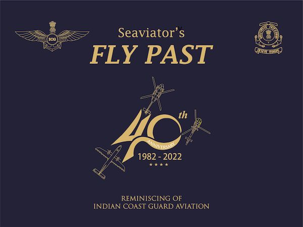 Seaviators Fly Past: 40th Anniversary 1982-2022 ICG Indian Coast Guard Aviation  9789383187122