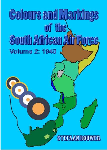 Colours & Markings South African Air Force Part 2 1940 97810370482..