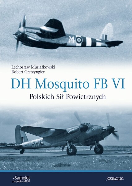 De Havilland Mosquito FB VI Polskich Sił Powietrznych 9788368377248