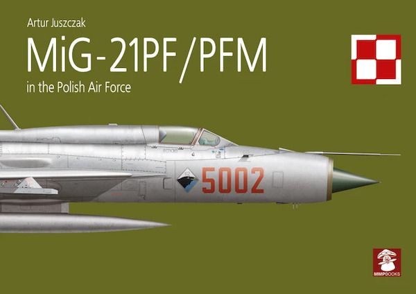 MiG-21PF / PFM in the Polish Air Force 9788368377279