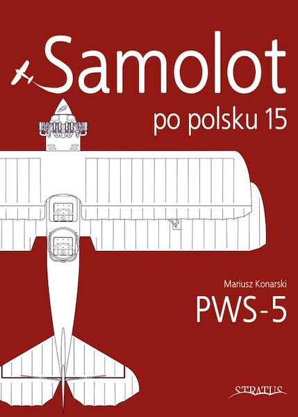 Samolot po Polsku 16: PWS-5 9788368377323