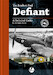 The Boulton Paul Defiant - A Technical Guide to the RAF's Turret Fighter 9780995777361