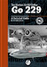 The Horten HoIX/ Ho229 including the Gotha Go229 - A Technical Guide 9781912932108