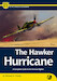 The Hawker Hurricane - A Complete Guide To The Famous Fighter 9781912932122