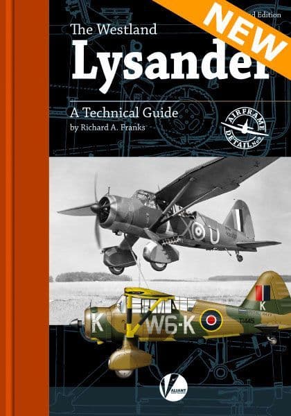 The Westland Lysander - A Technical Guide, (Second, revised edition) 9781912932436