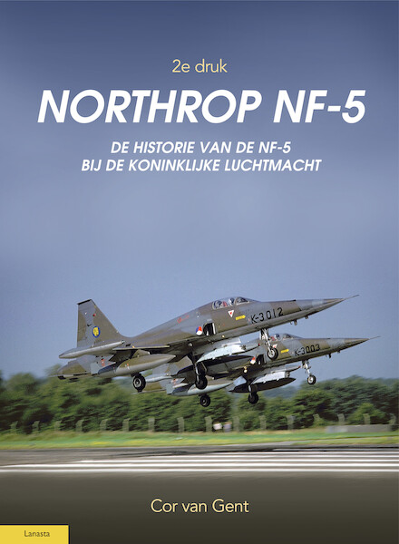 Northrop NF5, De Historie van de NF5 bij de Koninklijke Luchtmacht 2e druk 9789464565935