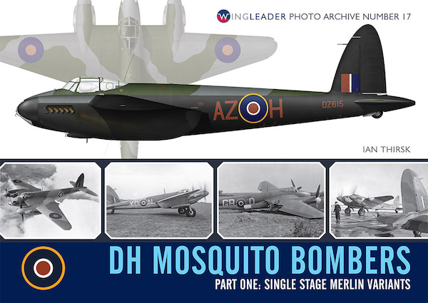 DH Mosquito Bombers Part One,  Single Stage Merlin Variants  9781908757289